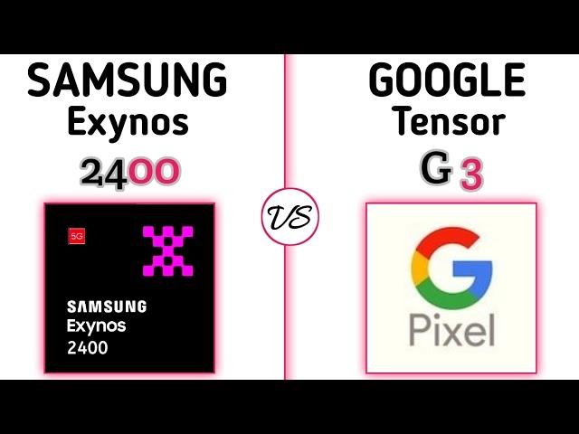 Chip Exynos 2400 trên Galaxy S24 và Tensor G3 trên Pixel 8.